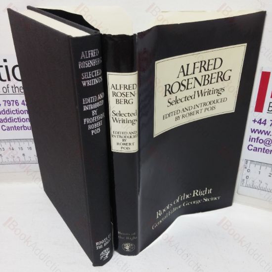 Picture of Alfred Rosenberg: Selected Writings (Roots of the Right: Readings in Fascist, Racist and Elitist Ideology)