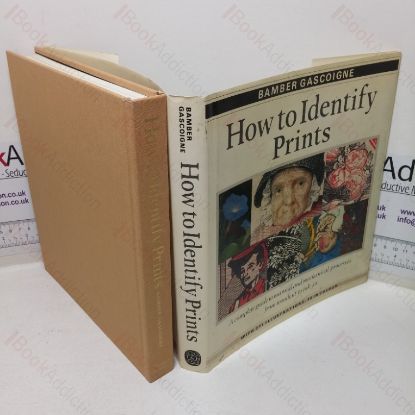 Picture of How to Identify Prints: A Complete Guide to Manual and Mechanical Processes from Woodcut to Ink Jet