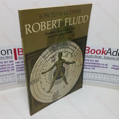 Picture of Robert Fludd: Hermetic Philosopher and Surveyor of Two Worlds
