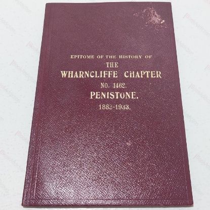 Picture of Epitome of the History of the Wharncliffe Chapter, No. 1462, Penistone