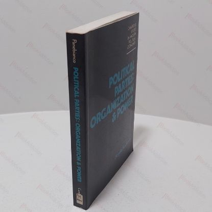 Picture of Political Parties : Organization and Power (Cambridge Studies in Modern Political Economies)
