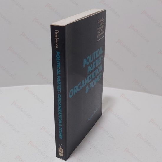 Picture of Political Parties : Organization and Power (Cambridge Studies in Modern Political Economies)