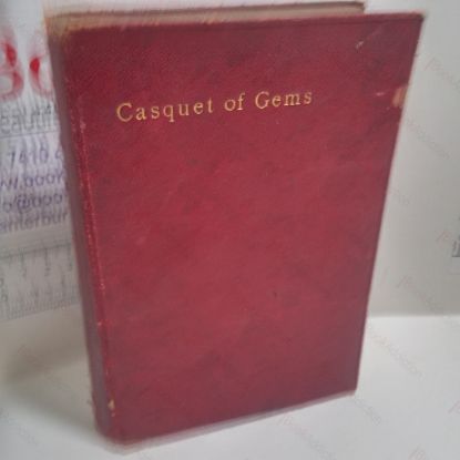 Picture of The Casquet of Gems : Choice Selections from the Poets
