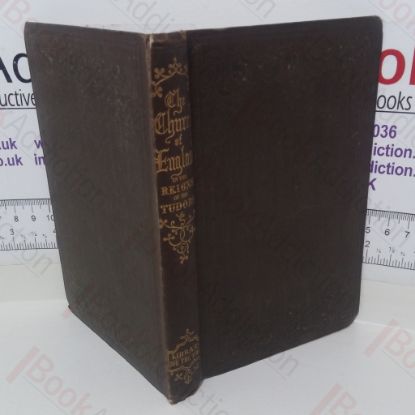 Picture of The Church of England in the Reigns of the Tudors with Preliminary Notices of the Ecclesiastical History of Our Country from the Earliest Times