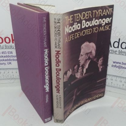 Picture of The Tender Tyrant, Nadia Boulanger -  A Life Devoted to Music: A Biography