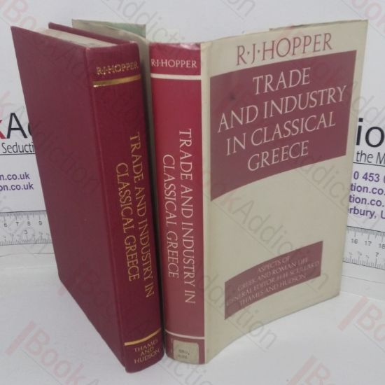 Picture of Trade and Industry in Classical Greece (Aspects of Greek and Roman Life series)
