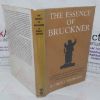 Picture of The Essence of Bruckner: An Essay Towards the Understanding of His Music