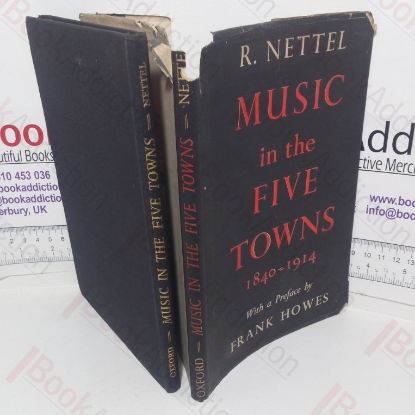 Picture of Music in the Five Towns, 1840-1914: A Study of the Social Influence of Music in an Industrial District