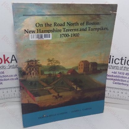 Picture of On the Road North of Boston: New Hampshire Taverns and Turnpikes, 1700-1900