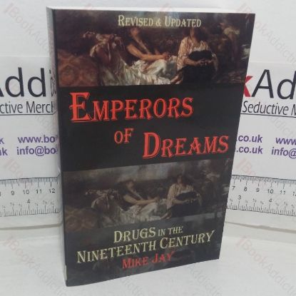 Picture of Emperors of Dreams: Drugs in the Nineteenth Century
