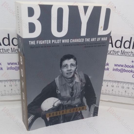 Picture of Boyd: The Fighter Pilot Who Changed the Art of War