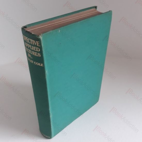 Picture of Perspective : The Practice and Theory of Perspective as Applied to Pictures, with a section dealing with its Application to Architecture