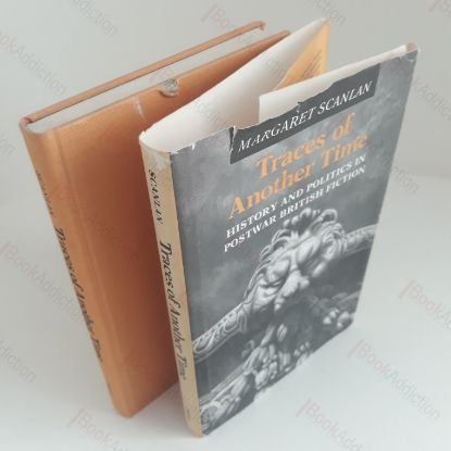 Picture of Traces of Another Time: History and Politics in Postwar British Fiction