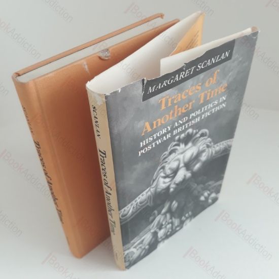 Picture of Traces of Another Time: History and Politics in Postwar British Fiction