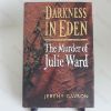 Picture of Darkness in Eden : The Murder of Julie Ward
