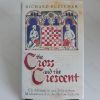 Picture of The Cross and the Crescent: Christainity and Islam from Muhammad to the Reformation
