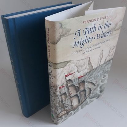 Picture of A Path in the Mighty Waters : Shipboard Life and Atlantic Crossings to the New World