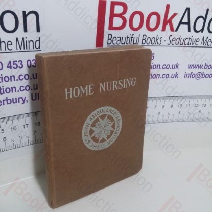 Picture of Home Nursing : The Authorised Textbook of the St John Ambulance Association