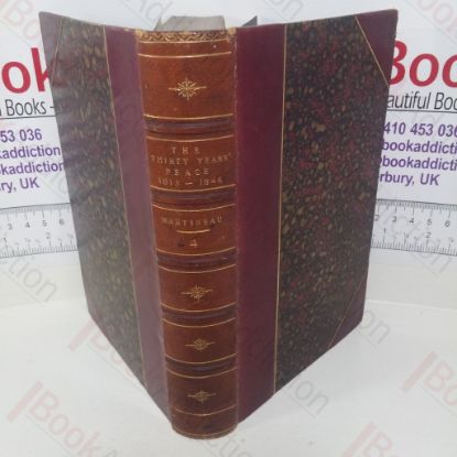 Picture of A History of the Thirty Years Peace: Volume IV, from 1837-1846