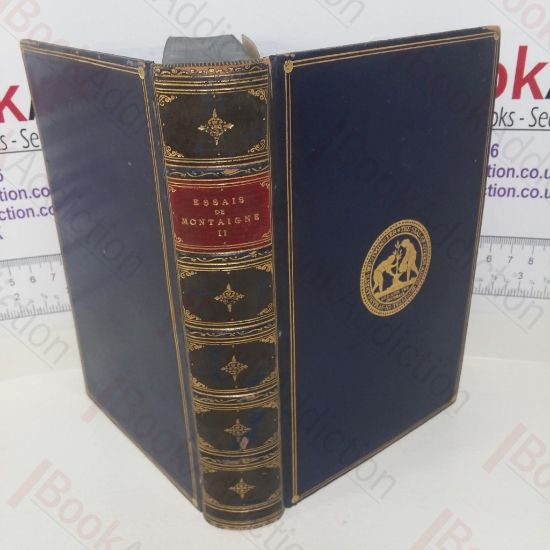 Picture of Essais De Montaigne: Volume II - Nouvelle Edition Avec Des Notes Choisies Dans Tous Les Commentateurs et La Traduction De Toutes Les Citations Que Renferme Le Texte Par M J V Leclerc