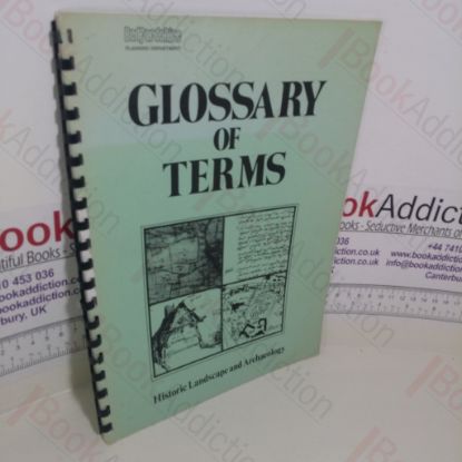 Picture of Historic Landscape and Archaeology, Glossary of Terms