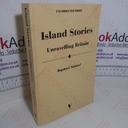 Picture of Island Stories : Unravelling Britain - Theatres of Memory, Volume II (Uncorrected Bound Proof)