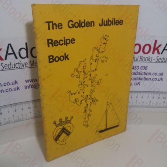 Picture of The Golden Jubilee Recipe Book: Shetland Federation, 1930-1980