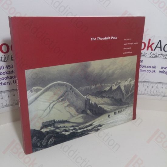 Picture of The Theodule Pass: Its History Seen Through Period Documents and Etchings