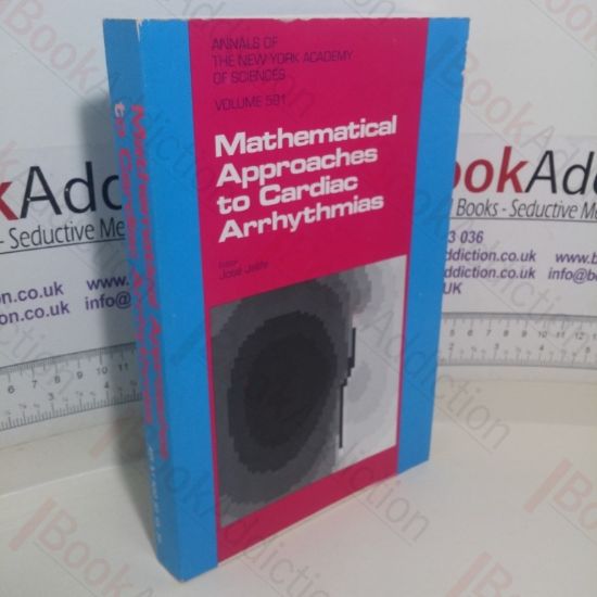 Picture of Mathematical Approaches to Cardiac Arrhythmias (Annals of the  New York Academy of Sciences, Volume 591)