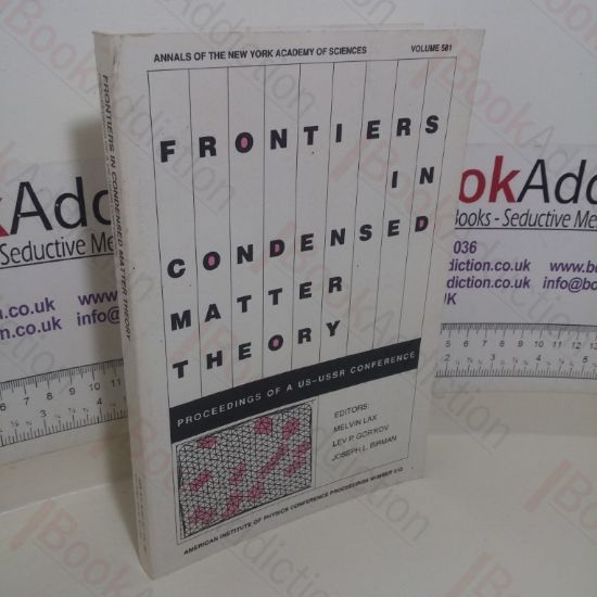 Picture of Frontiers in Condensed Matter Theory: Proceedings of a US-USSR Conference, New York City, 4-8 Dec, 1989 (Annals of the  New York Academy of Sciences, Volume 551)