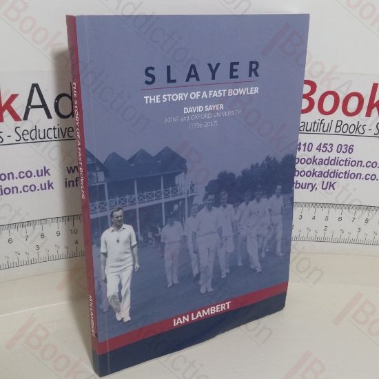 Picture of Slayer: The Story of a Fast Bowler, David Sayer