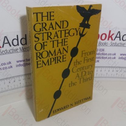 Picture of The Grand Strategy of the Roman Empire: From the First Century AD to the Third