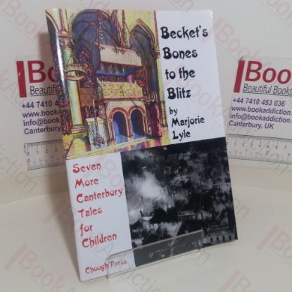 Picture of Becket's Bones to the Blitz: Seven More Canterbury Tales for Children
