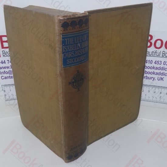 Picture of The Life of Isabella Bird (Mrs Bishop): Hon Member of the Oriental Society of Peking