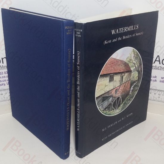 Picture of Watermills: Kent and the Borders of Sussex (Kent Archaeological Society, No. II)