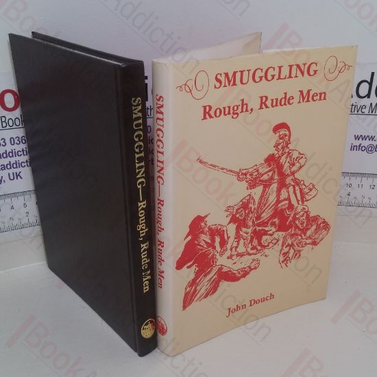 Picture of Smuggling: Rough Rude Men; A History of Old-Time Kentish Smuggling