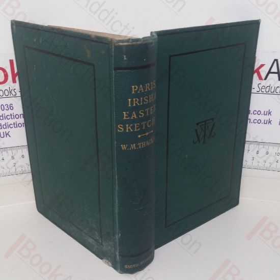 Picture of The Paris Sketch Book; the Irish Sketch Book; and Notes of a Journey from Cornhill to Grand Cairo