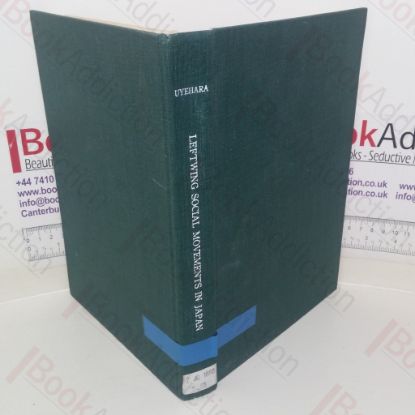 Picture of Leftwing Social Movements in Japan: An Annotated Bibliography