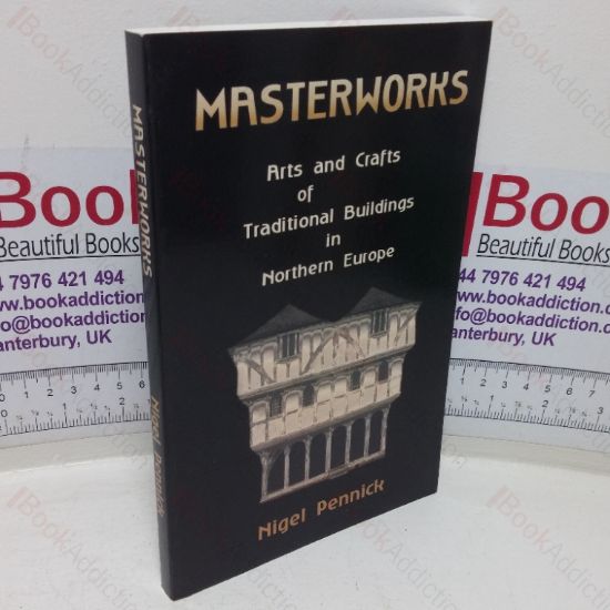 Picture of Masterworks: The Arts and Crafts of Traditional Buildings in Northern Europe