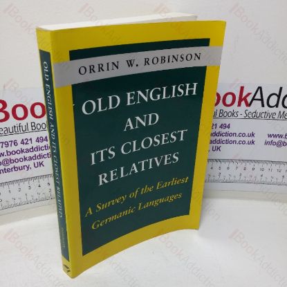 Picture of Old English and its Closest Relatives: A Survey of the Earliest Germanic Languages