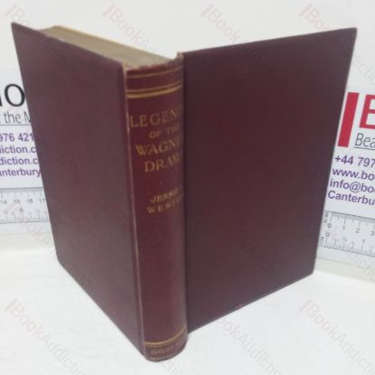 Picture of The Legends of the Wagner Drama: Studies in Mythology and Romance 