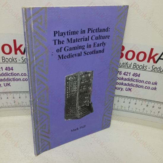 Picture of Playtime in Pictland: The Material Culture of Gaming in Early Medieval Scotland