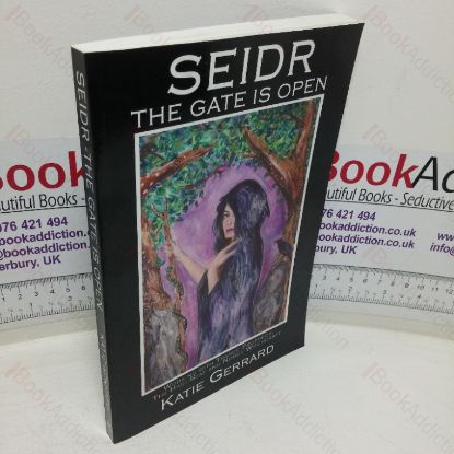 Picture of Seidr, The Gate Is Open: Working with Trance Prophecy, the High Seat, and Norse Witchcraft