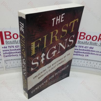 Picture of The First Signs: Unlocking the Mysteries of the World's Oldest Symbols