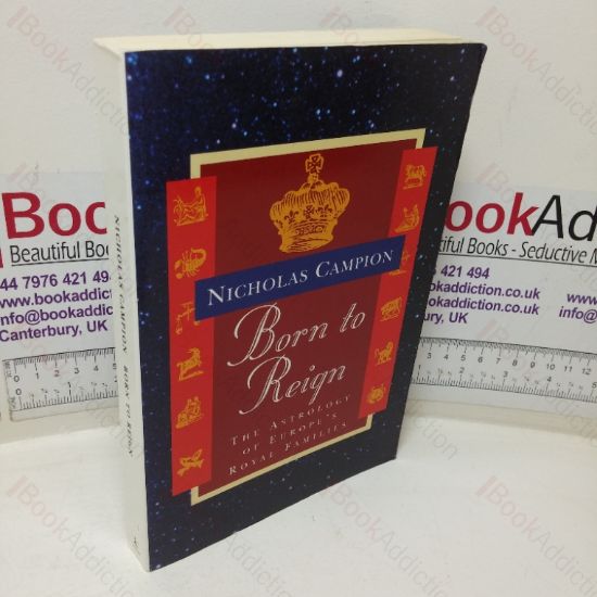 Picture of Born to Reign: The Astrology of Europe's Royal Families