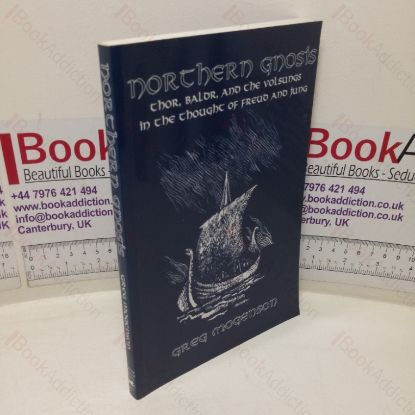 Picture of Northern Gnosis: Thor, Baldr, and the Volsungs in the Thought of Freud and Jung