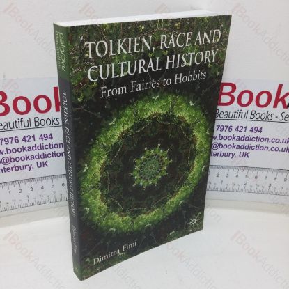 Picture of Tolkien, Race and Cultural History from Fairies to Hobbits
