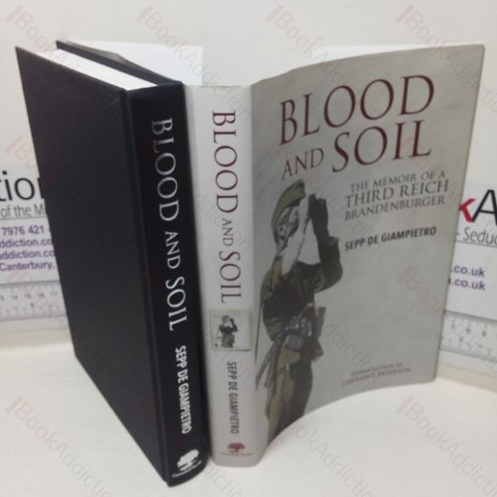Picture of Blood and Soil: The Memoir of a Third Reich Brandenburger