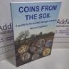 Picture of Coins from the Soil : A Guide to the Buried Coinage of Britain