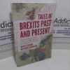 Picture of Tales of Brexits Past and Present: Understanding the Choices, Threats and Opportunities in Our Separation from The EU